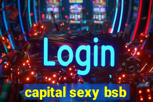 capital sexy bsb